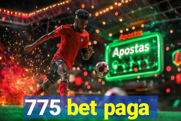 775 bet paga